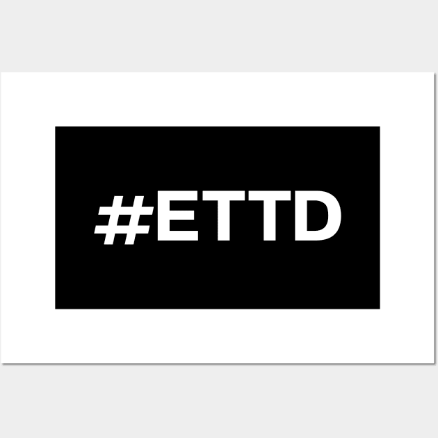 #ETTD Wall Art by TheBestWords